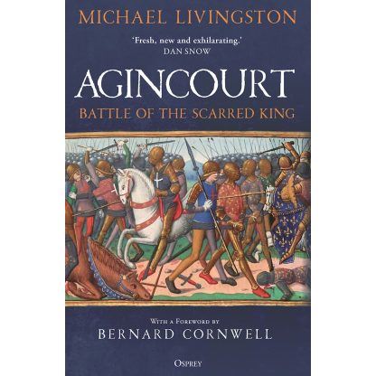 Agincourt: Battle of the Scarred King