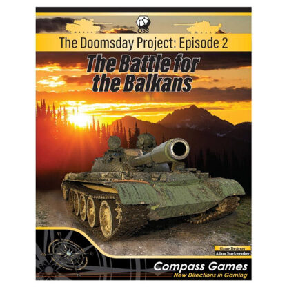 The Doomsday Project: Episode Two: The Battle for the Balkans